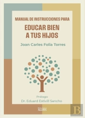 Manual De Instrucciones Para Educar Bien A Tus Hijos