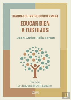 Bertrand.pt - Manual De Instrucciones Para Educar Bien A Tus Hijos