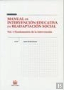 Bertrand.pt - Manual De Intervención Educativa En Readaptación Social . Vol. 1 Fundamentos De La Intervención