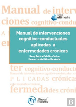 Bertrand.pt - Manual De Intervenciones Cognitivo Conductuales Aplicadas A