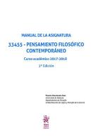 Manual De La Asignatura 33455 - Pensamiento Filosófico Contemporáneo Curso Académico 2017-2018 3ª Ed
