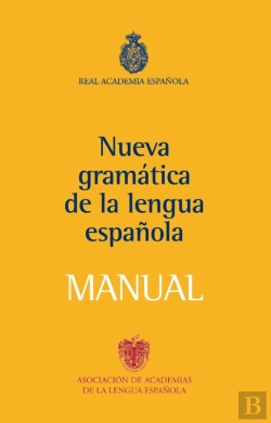 Bertrand.pt - Manual De La Nueva Gramática De La Lengua Española