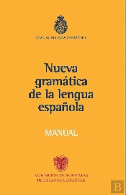Bertrand.pt - Manual De La Nueva Gramática De La Lengua Española