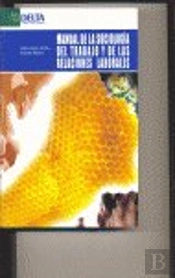 Manual De La Sociología Del Trabajo Y De Las Relaciones Laborales