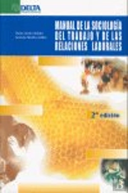 Bertrand.pt - Manual De La Sociología Del Trabajo Y De Las Relaciones Laborales