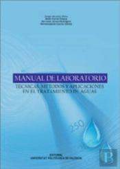 Manual De Laboratorio. Técnicas, Métodos Y Aplicaciones En El Tratamiento De Aguas