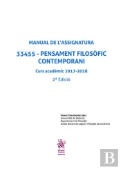 Manual De L'Assignatura 33455 - Pensament Filosòfic Contemporani Curs Acadèmic 2017-2018 2ª Edició 2