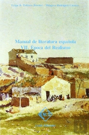 Manual De Literatura Española. Tomo Vii: Epoca Del Realismo