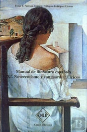 Manual De Literatura Española. Tomo Xi: Novecentismo Y Vanguardia: Liricos