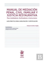 Manual De Mediación Penal, Civil, Familiar Y Justicia Restaurativa