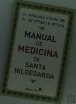 Bertrand.pt - Manual De Medicina De Santa Hildegarda