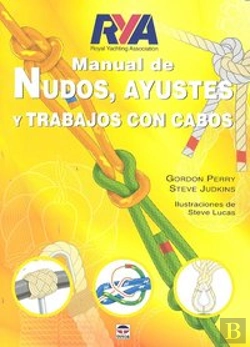 Bertrand.pt - Manual De Nudos, Ayustes Y Trabajos Con Cabos