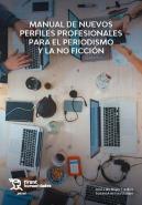 Manual De Nuevos Perfiles Profesionales Para El Periodismo Y