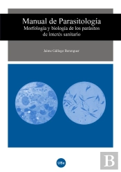 Manual De Parasitología. Morfología Y Biología De Los Parásitos De Interés Sanitario
