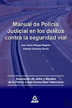 Bertrand.pt - Manual De Policía Judicial En Los Delitos Contra La Seguridad Vial