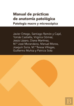 Bertrand.pt - Manual De Prácticas De Anatom¡A Patológica. Patolog¡A Macro Y Microscópica