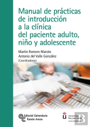 Manual De Practicas De Introduccion A La Clinica Del Paciente Adulto,Niño Y Adolescente