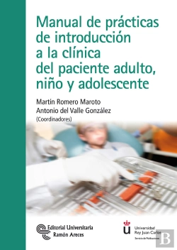 Bertrand.pt - Manual De Practicas De Introduccion A La Clinica Del Paciente Adulto,Niño Y Adolescente