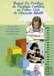 Manual De Prácticas De Psicología Evolutiva En El Primer Ciclo De Educación Infantil