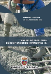 Manual De Problemas De Dosificación De Hormigones Ii. Problemas Resueltos Según Los Métodos De Bolom