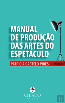 Bertrand.pt - Manual de Produção das Artes do Espectáculo
