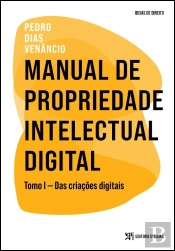 Manual de Propriedade Intelectual Digital - Tomo I