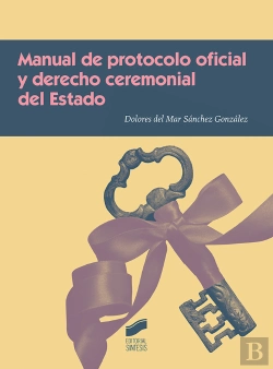 Bertrand.pt - Manual De Protocolo Oficial Y Derecho Ceremonial Del Estado