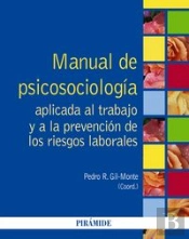Manual De Psicosociología Aplicada Al Trabajo Y A La Prevención De Los Riesgos Laborales