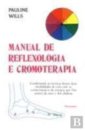 Manual de Reflexologia e Cromoterapia