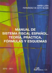 Manual De Sistema Fiscal Español. Teoría, Práctica, Fórmulas Y Esquemas