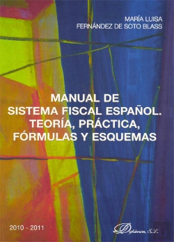 Bertrand.pt - Manual De Sistema Fiscal Español. Teoría, Práctica, Fórmulas Y Esquemas