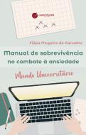 Manual de Sobrevivência no Combate à Ansiedade
