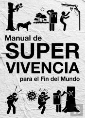 Manual De Supervivencia Para El Fin Del Mundo