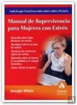 Bertrand.pt - Manual De Supervivencia Para Mujeres Con Estrés