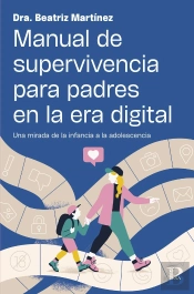 Manual De Supervivencia Para Padres En La Era Digital