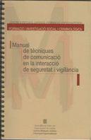 Manual De Tecniques De Comunicacio De La Interaccio De Seguretat I Vigilancia