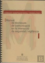 Manual De Tecniques De Comunicacio De La Interaccio De Seguretat I Vigilancia