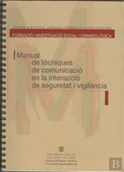Bertrand.pt - Manual De Tecniques De Comunicacio De La Interaccio De Seguretat I Vigilancia