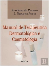 Manual de Terapêutica Dermatológica e Cosmetologia