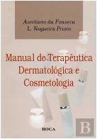 Manual de Terapêutica Dermatológica e Cosmetologia