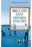 Manual de Terapia Cognitivo-Comportamental para Casais e Famílias