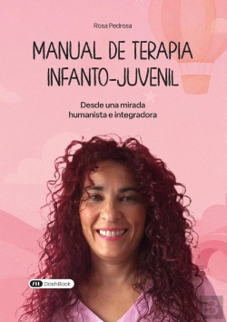 Bertrand.pt - Manual De Terapia Infantojuvenil : Desde Una Mirada Humanista E Integradora