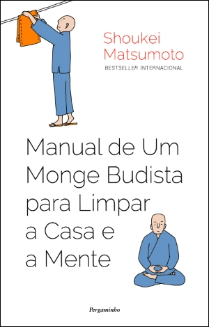 Manual de um Monge Budista para Limpar a Casa e a Mente