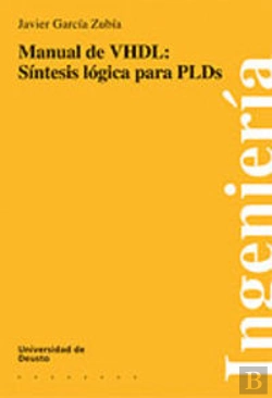 Bertrand.pt - Manual De Vhdl: S¡Ntesis Lógica Para Plds