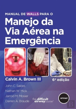 Bertrand.pt - Manual de Walls para o Manejo da Via Aérea na Emergência