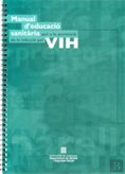 Bertrand.pt - Manual D'Educació Sanitària Per A La Prevenció De La Infecció Pel Vih