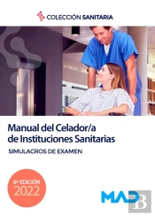 Manual Del Celador De Instituciones Sanitarias. Simulacros De Examen
