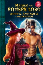 Manual Del Hombre Lobo, Zombis, Fantasmas Y Otras Criaturas