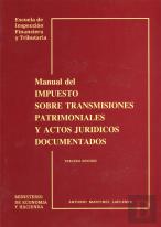Manual Del Impuesto Sobre Transmisiones Patrimoniales Y Actos Jur¡Dicos Documentados
