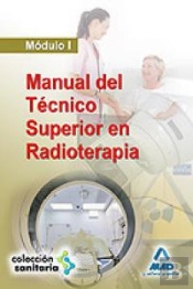 Manual Del Técnico Superior En Radioterapia. Módulo I